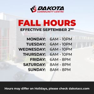 Fall Hours 2025 2 - Dakota Community Centre - Winnipeg MB